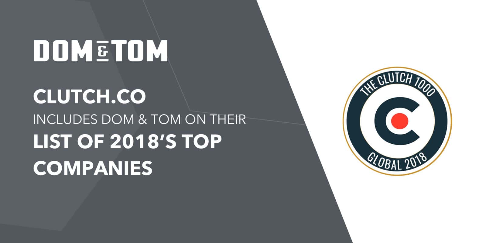 Clutch Names Dom & Tom One of the Top Companies in 2018