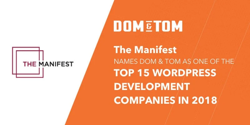 The Manifest Names Dom & Tom as One of the Top 15 WordPress Development Companies in 2018